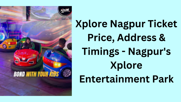 Xplore Nagpur Ticket Price