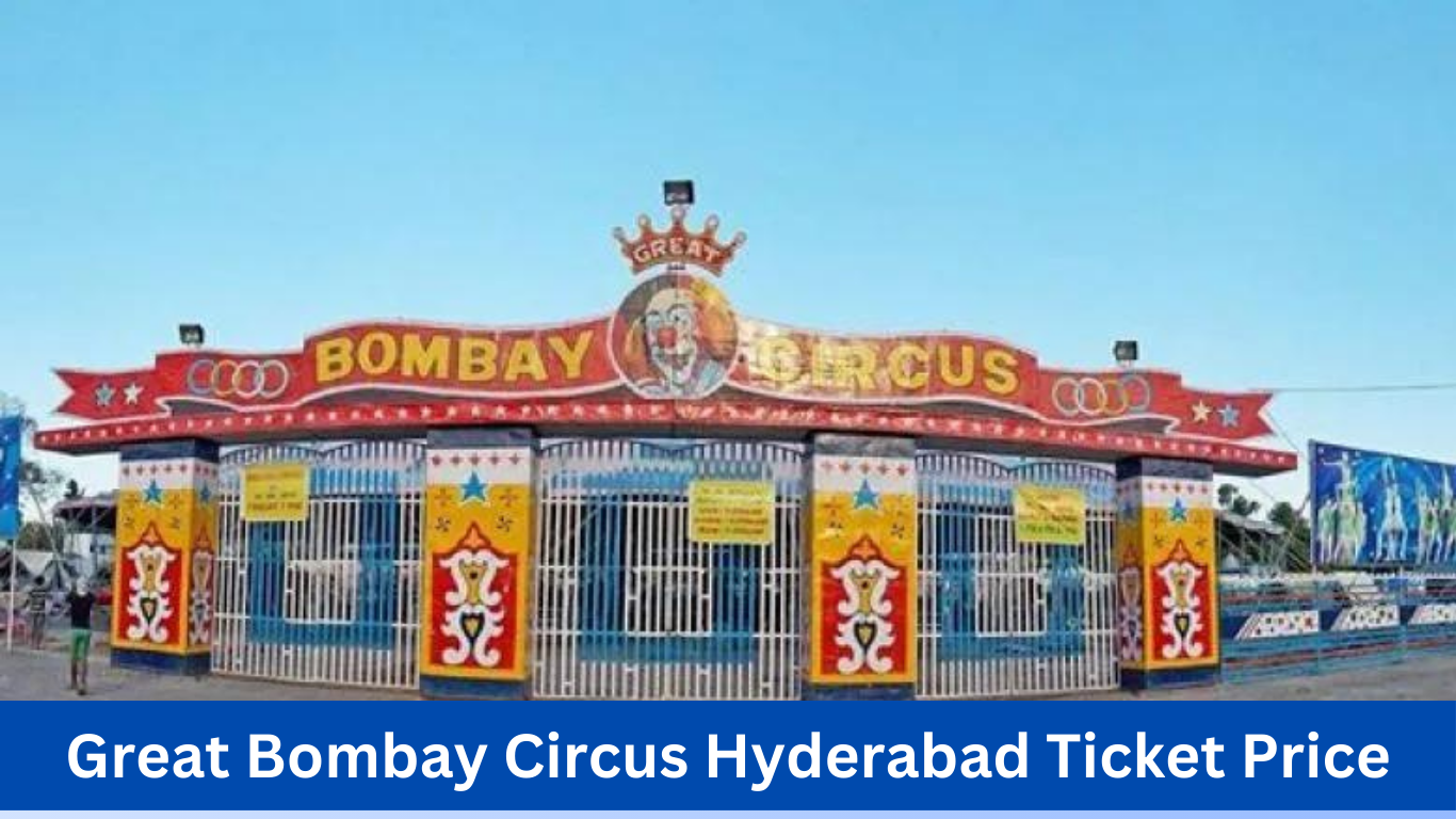 Great Bombay Circus Hyderabad Ticket Price 2024